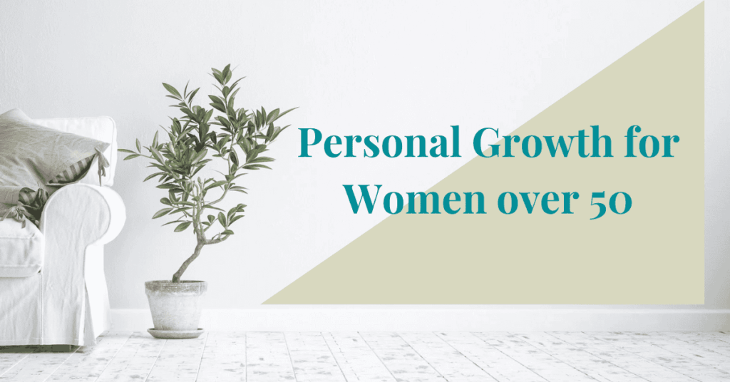 Personal Growth for Women Over 50