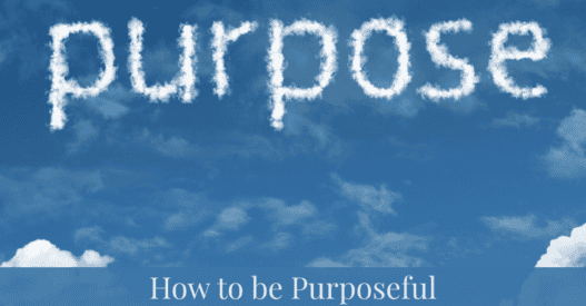 Today I Choose to Be Purposeful!